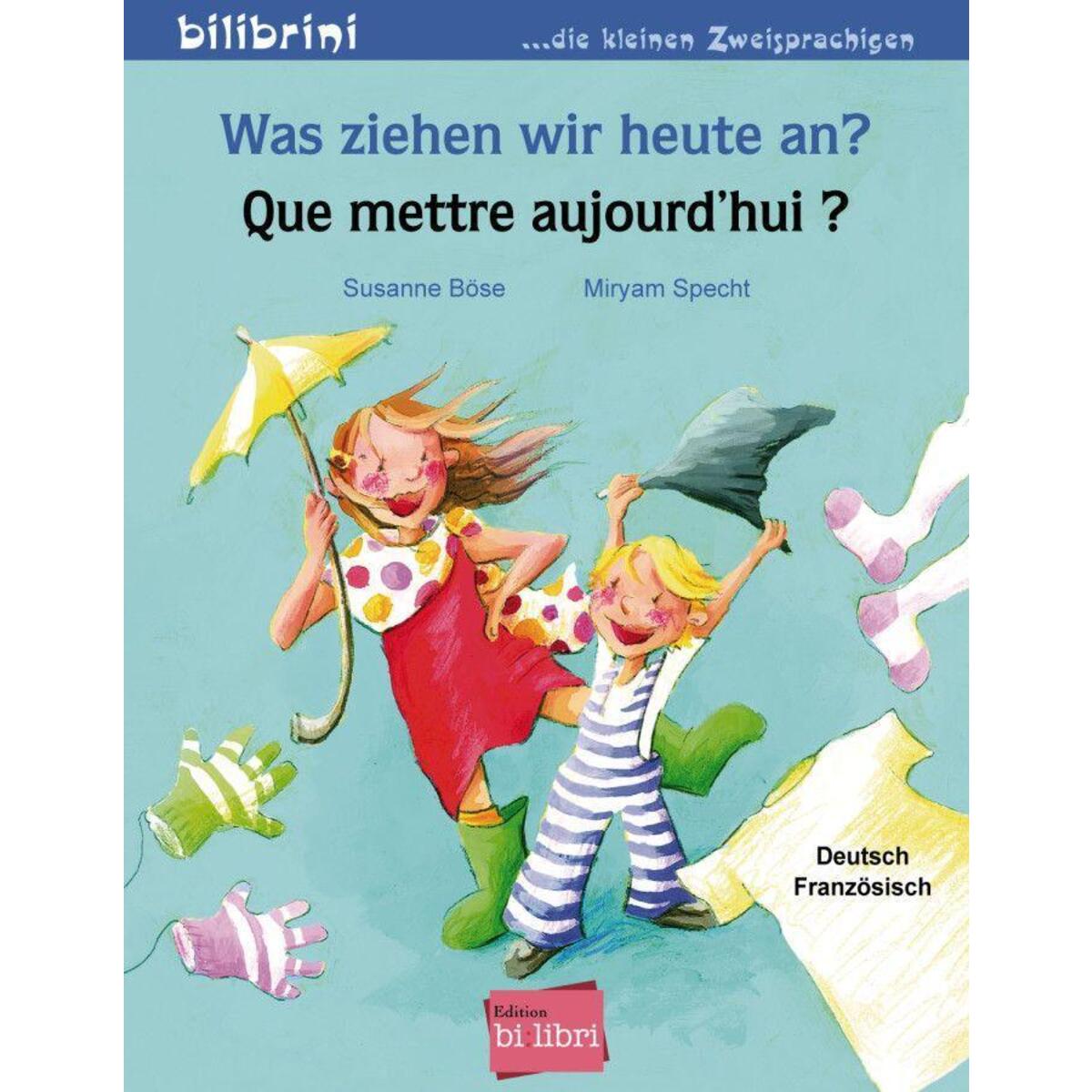 Was ziehen wir heute an? Kinderbuch Deutsch-Französisch von Hueber Verlag GmbH